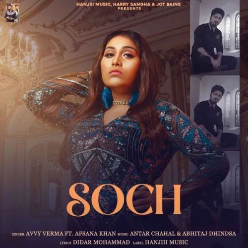 Soch Afsana Khan, Avvy Verma mp3 song download, Soch Afsana Khan, Avvy Verma full album