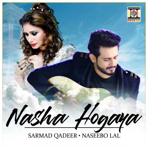 Nasha Hogaya Naseebo Lal, Sarmad Qadeer mp3 song download, Nasha Hogaya Naseebo Lal, Sarmad Qadeer full album
