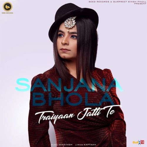 Traiyaan Jatti Te Sanjana Bhola mp3 song download, Traiyaan Jatti Te Sanjana Bhola full album