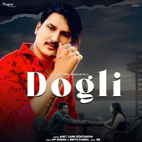 Dogli Amit Saini Rohtakiya mp3 song download, Dogli Amit Saini Rohtakiya full album