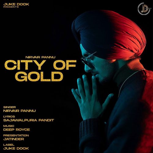 City Of Gold Nirvair Pannu mp3 song download, City Of Gold Nirvair Pannu full album