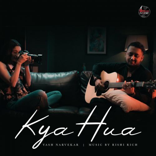 Kya Hua Yash Narvekar mp3 song download, Kya Hua Yash Narvekar full album