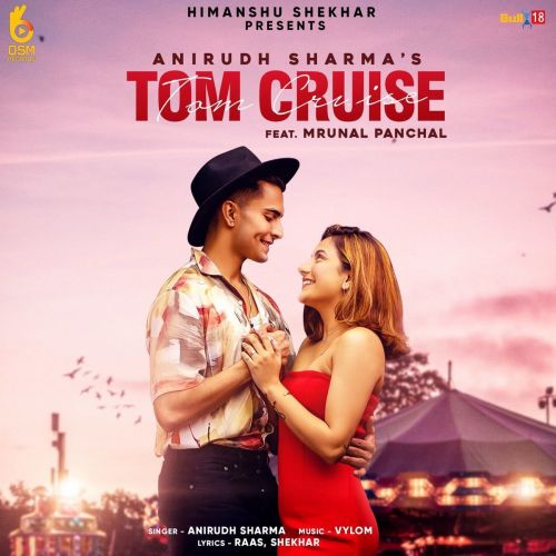 Tom Cruise Anirudh Sharma mp3 song download, Tom Cruise Anirudh Sharma full album