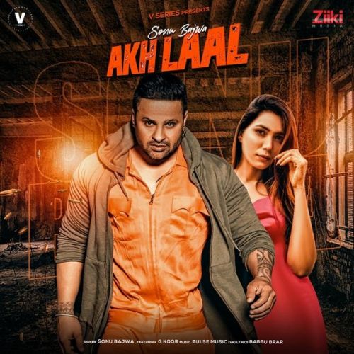 Akh Laal Sonu Bajwa, G Noor mp3 song download, Akh Laal Sonu Bajwa, G Noor full album