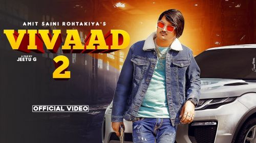 Vivaad 2 Amit Saini Rohtakiya mp3 song download, Vivaad 2 Amit Saini Rohtakiya full album