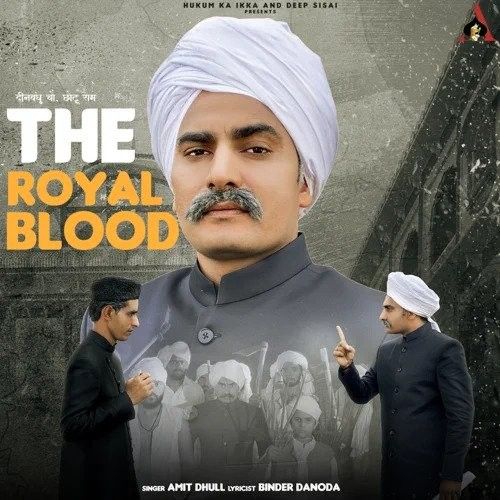 The Royal Blood Amit Dhull mp3 song download, The Royal Blood Amit Dhull full album