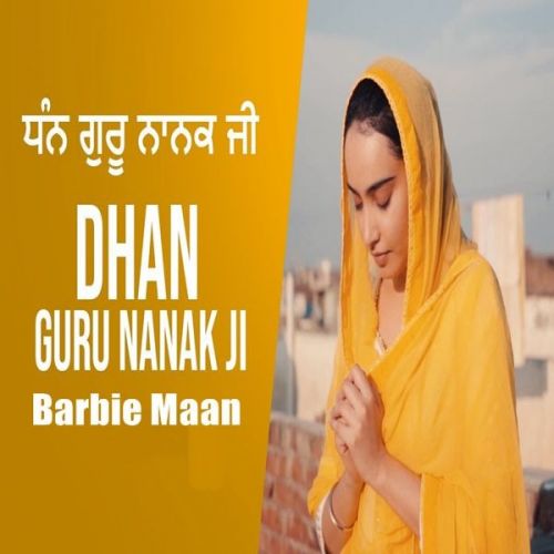 Dhan Guru Nanak Ji Barbie Maan mp3 song download, Dhan Guru Nanak Ji Barbie Maan full album