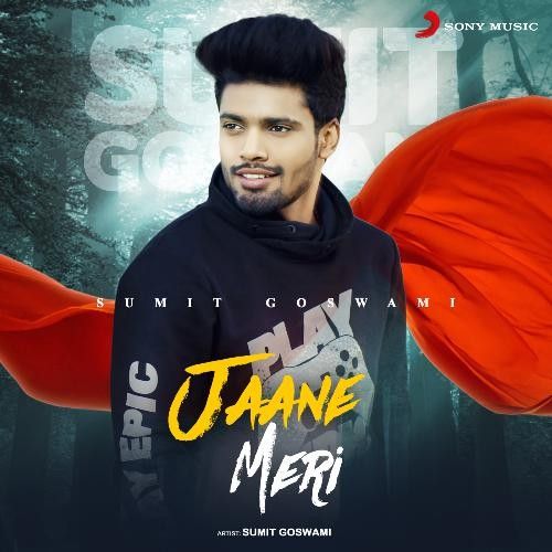 Jaane Meri Sumit Goswami mp3 song download, Jaane Meri Sumit Goswami full album