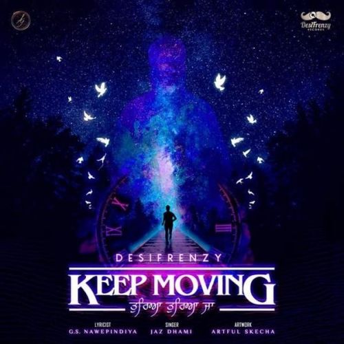 Keep Moving - Tureya Tureya Ja Jaz Dhami mp3 song download, Keep Moving Jaz Dhami full album
