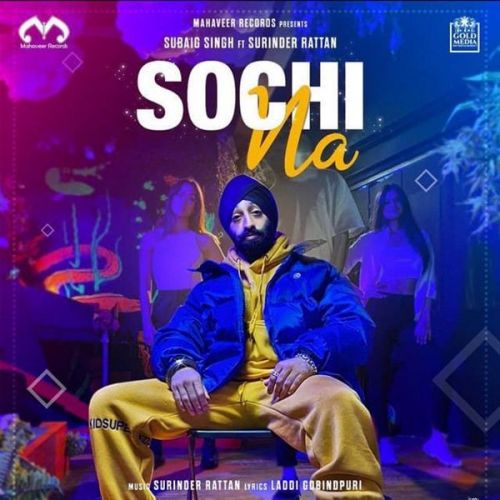 Sochi Na Subaig Singh mp3 song download, Sochi Na Subaig Singh full album