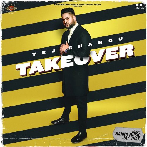 Downtown Tej Bhangu mp3 song download, Takeover Tej Bhangu full album