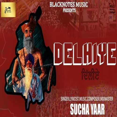 Delhiye Sucha Yaar mp3 song download, Delhiye Sucha Yaar full album