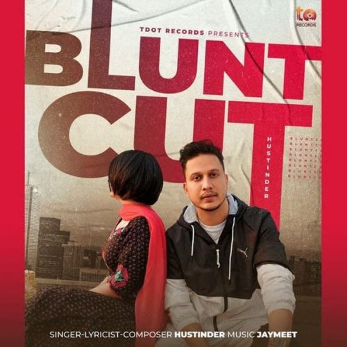Blunt Cut Hustinder mp3 song download, Blunt Cut Hustinder full album