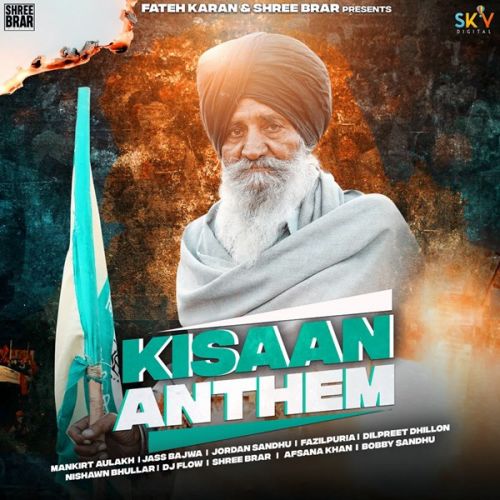 Kisan Anthem Mankirt Aulakh, Nishawn Bhullar mp3 song download, Kisan Anthem Mankirt Aulakh, Nishawn Bhullar full album