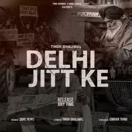 Delhi Jitt Ke Tindh Dhaliwal mp3 song download, Delhi Jitt Ke Tindh Dhaliwal full album
