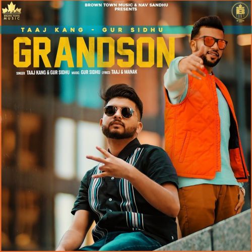 Grandson Gur Sidhu, Taaj Kang mp3 song download, Grandson Gur Sidhu, Taaj Kang full album