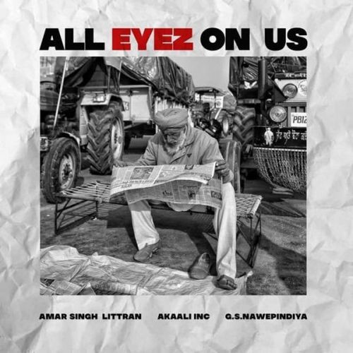 All Eyez On Us Amar Singh Littran mp3 song download, All Eyez On Us Amar Singh Littran full album