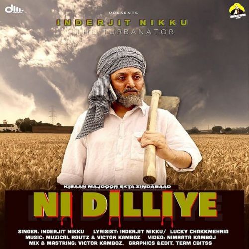 Ni Dilliye Inderjit Nikku mp3 song download, Ni Dilliye Inderjit Nikku full album