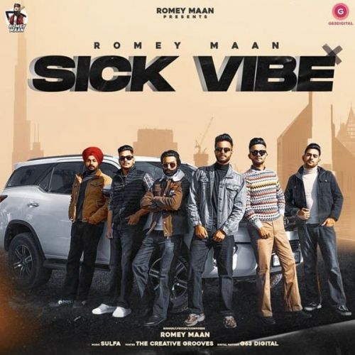 Sick Vibe Romey Maan mp3 song download, Sick Vibe Romey Maan full album