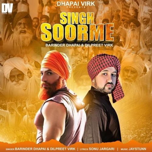 Singh Soorme Barinder Dhapai, Dilpreet Virk mp3 song download, Singh Soorme Barinder Dhapai, Dilpreet Virk full album