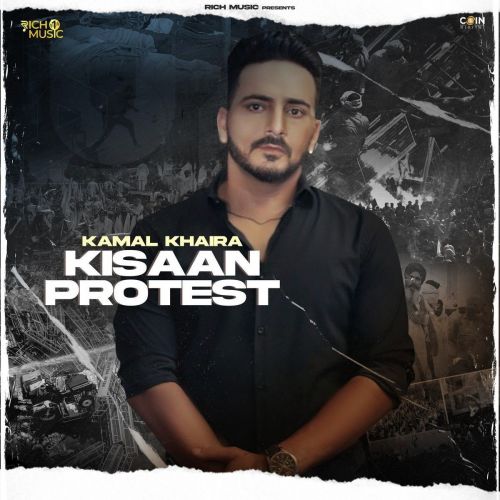 Kisaan Protest Kamal Khaira mp3 song download, Kisaan Protest Kamal Khaira full album