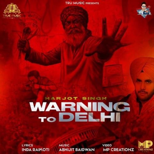 Warning To Delhi Harjot Singh mp3 song download, Warning To Delhi Harjot Singh full album