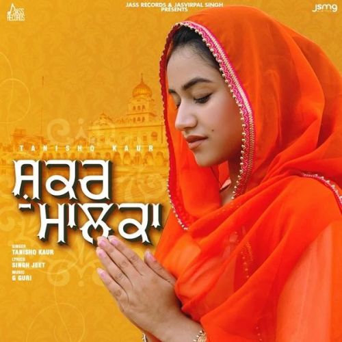 Shukar Maalka Tanishq Kaur mp3 song download, Shukar Maalka Tanishq Kaur full album