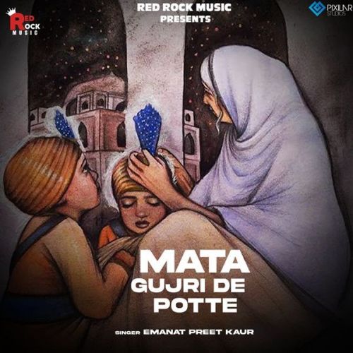 Mata Gujri De Pote Emanat Preet Kaur mp3 song download, Mata Gujri De Pote Emanat Preet Kaur full album