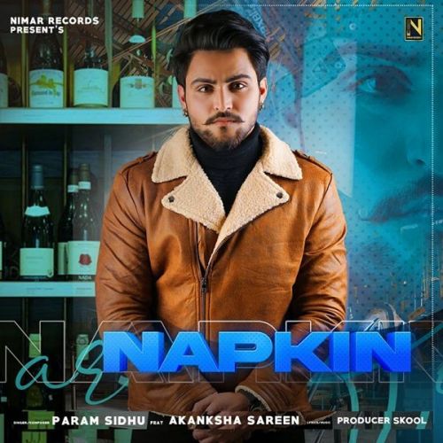 Napkin Param Sidhu mp3 song download, Napkin Param Sidhu full album