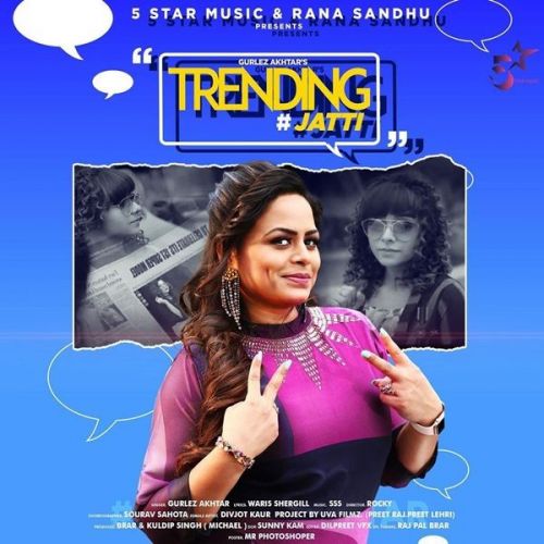 Trending Jatti Gurlez Akhtar mp3 song download, Trending Jatti Gurlez Akhtar full album