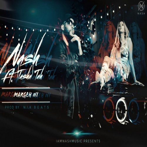 Margeh Ni Tasha Tah, Nash mp3 song download, Margeh Ni Tasha Tah, Nash full album