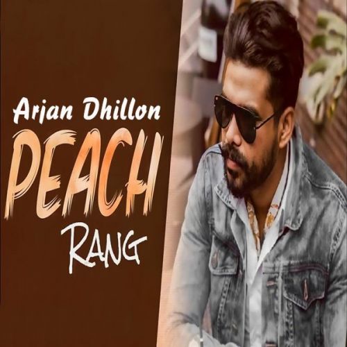 Peach Rang Arjan Dhillon mp3 song download, Peach Rang Arjan Dhillon full album