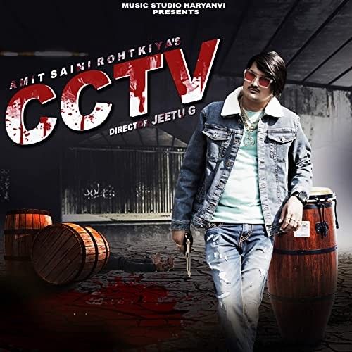 CCTV Amit Saini Rohtakiyaa mp3 song download, CCTV Amit Saini Rohtakiyaa full album