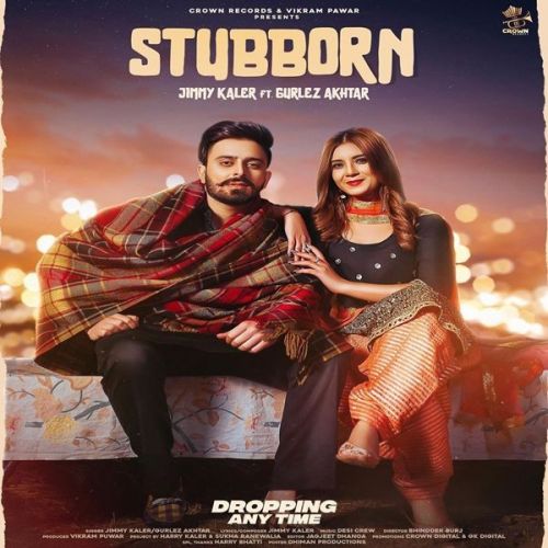 Stubborn Gurlez Akhtar, Jimmy Kaler mp3 song download, Stubborn Gurlez Akhtar, Jimmy Kaler full album