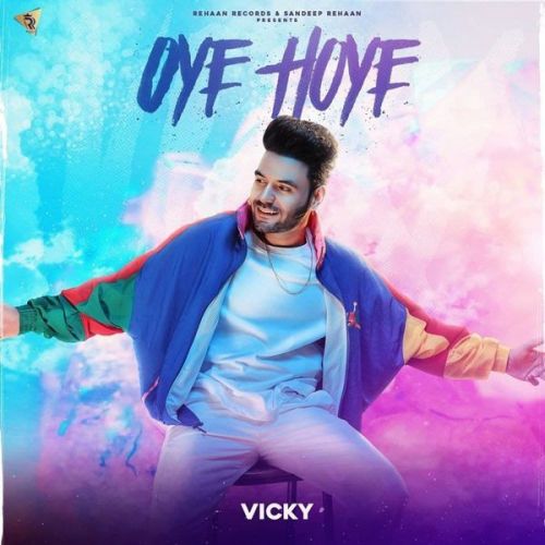 Oye Hoye Vicky mp3 song download, Oye Hoye Vicky full album