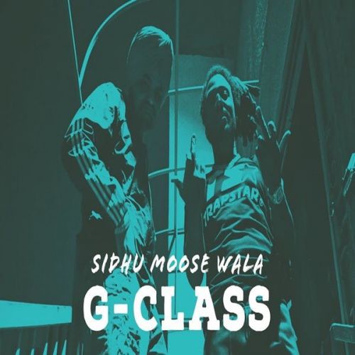 G Class Sidhu Moose Wala mp3 song download, G Class Sidhu Moose Wala full album