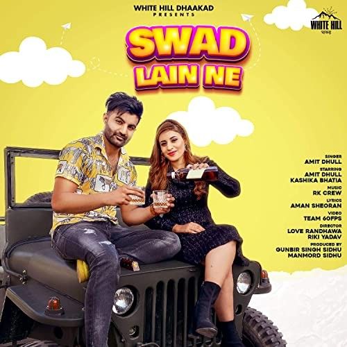 Swad Lain Ne Amit Dhull mp3 song download, Swad Lain Ne Amit Dhull full album