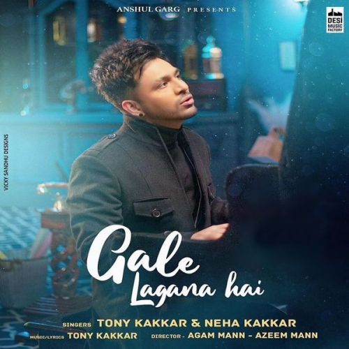 Gale Lagana Hai Neha Kakkar, Tony Kakkar mp3 song download, Gale Lagana Hai Neha Kakkar, Tony Kakkar full album