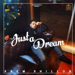 Just A Dream Prem Dhillon mp3 song download, Just A Dream Prem Dhillon full album