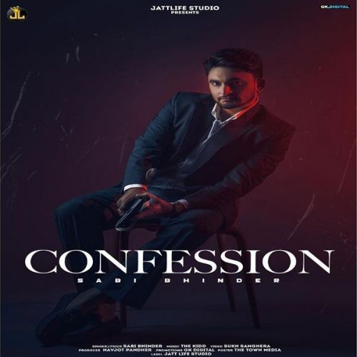 Confession Sabi Bhinder mp3 song download, Confession Sabi Bhinder full album