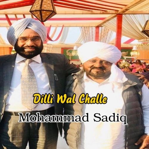 Dilli Wal Challe Mohd Sadique mp3 song download, Dilli Wal Challe Mohd Sadique full album