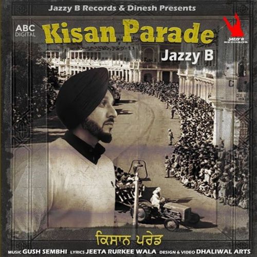 Kisan Parade Jazzy B mp3 song download, Kisan Parade Jazzy B full album