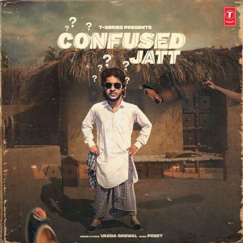 Confused Jatt Vadda Grewal mp3 song download, Confused Jatt Vadda Grewal full album