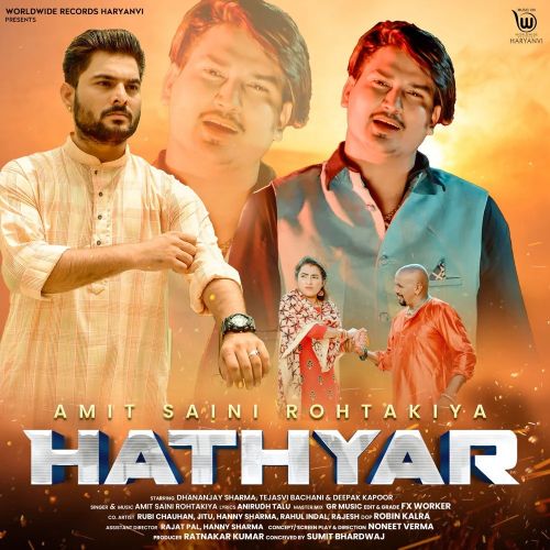 Hathyar Amit Saini Rohtakiyaa mp3 song download, Hathyar Amit Saini Rohtakiyaa full album