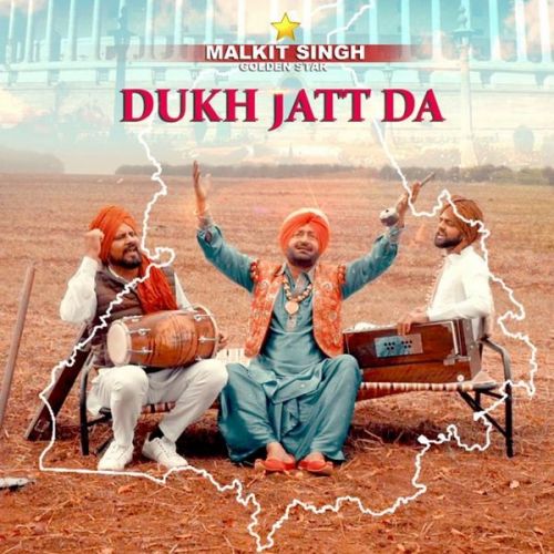 Dukh Jatt Da Malkit Singh mp3 song download, Dukh Jatt Da Malkit Singh full album