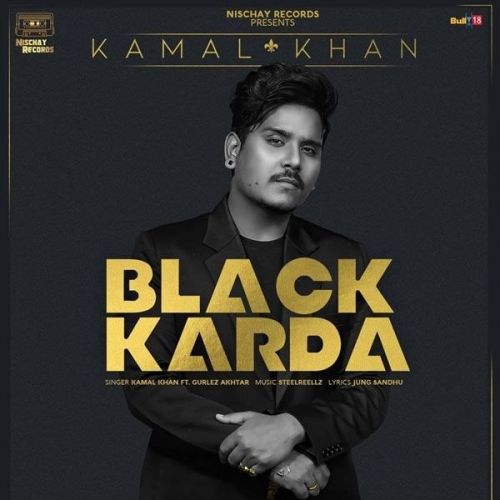 Black Karda Kamal Khan, Gurlez Akhtar mp3 song download, Black Karda Kamal Khan, Gurlez Akhtar full album