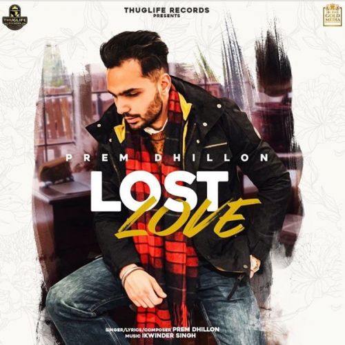 Lost Love status song Prem Dhillon mp3 song download, Lost Love status song Prem Dhillon full album