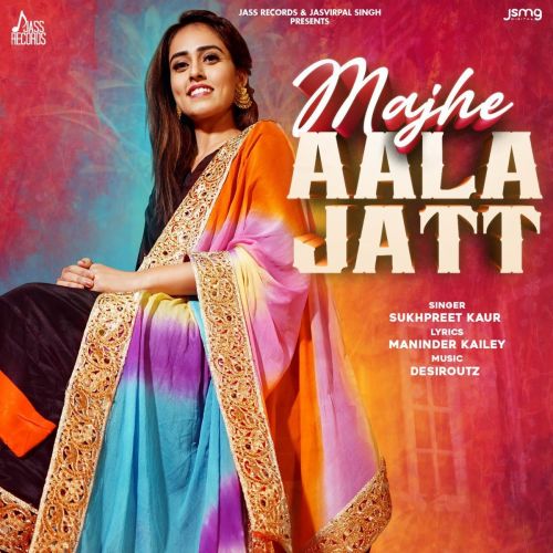 Majhe Aala Jatt Sukhpreet Kaur mp3 song download, Majhe Aala Jatt Sukhpreet Kaur full album