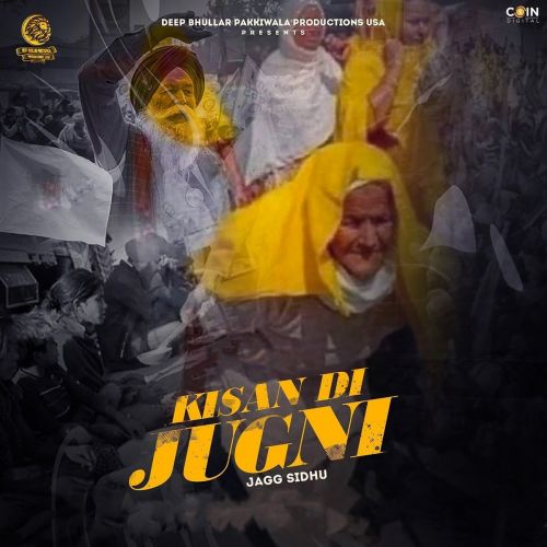 Kisan Di Jugni Jagg Sidhu mp3 song download, Kisan Di Jugni Jagg Sidhu full album