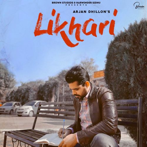 Likhari Original Full Song Arjan Dhillon mp3 song download, Likhari Original Full Song Arjan Dhillon full album